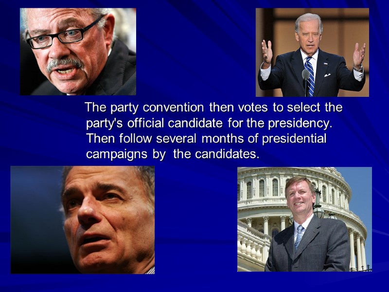 The party convention then votes to select the party's official candidate for the presidency.